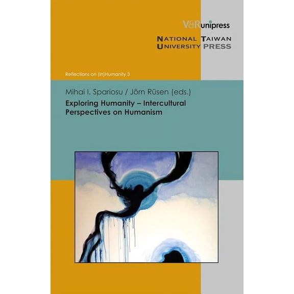 Reflections on (In)Humanity: Exploring Humanity - Intercultural Perspectives on Humanism (Series #3) (Hardcover)