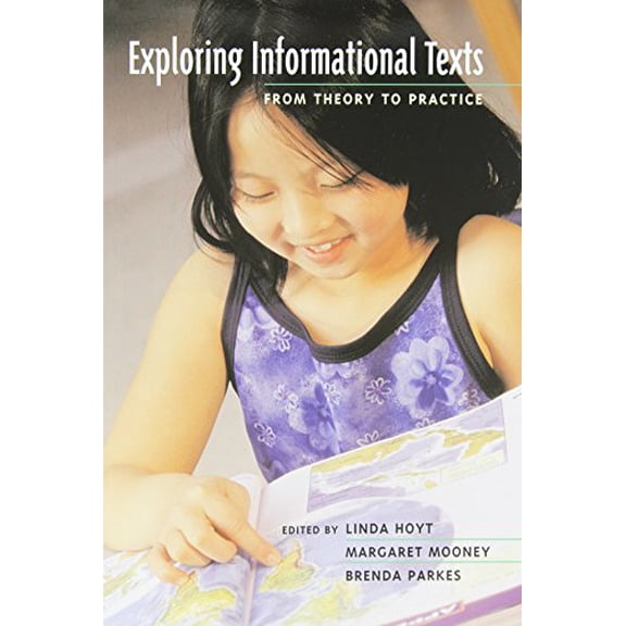 Pre-Owned Exploring Informational Texts: From Theory to Practice (Paperback) 0325004722 9780325004723