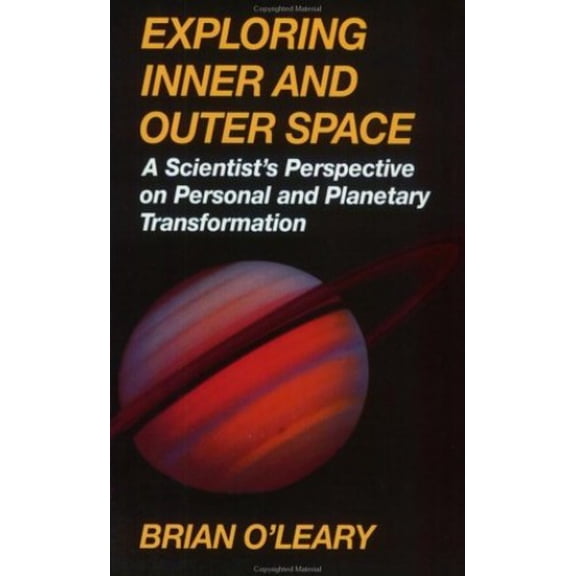 Pre-Owned Exploring Inner and Outer Space: Scientist's Perspective on Personal and Planetary Transformations Paperback