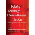 thumbnail image 1 of Exploring Knowledge-Intensive Business Services: Knowledge Management Strategies (Paperback), 1 of 1