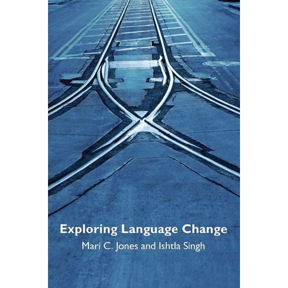 Exploring Language Change, (Hardcover)