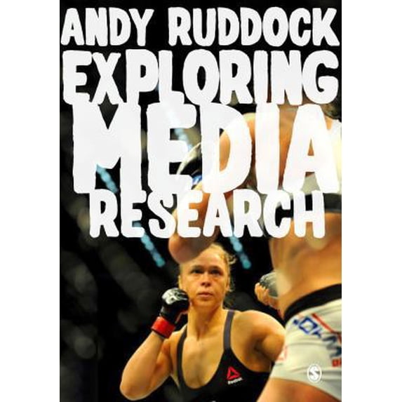 Pre-Owned Exploring Media Research: Theories, Practice, and Purpose (Paperback) 1473902541 9781473902541