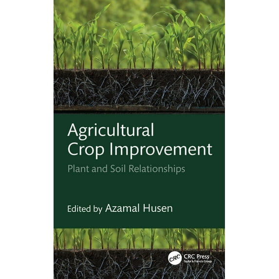 Exploring Medicinal Plants Agricultural Crop Improvement: Plant and Soil Relationships, (Hardcover)