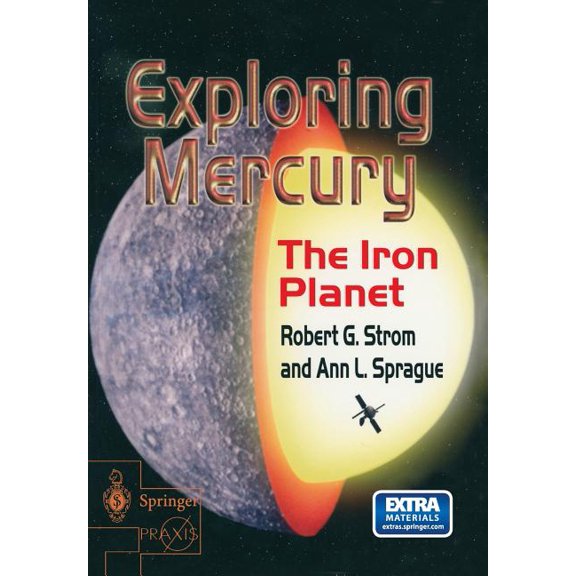 Exploring Mercury: The Iron Planet, (Paperback)