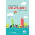 thumbnail image 1 of Pre-Owned Exploring Milwaukee with Kids (Paperback) 1948365871 9781948365871, 1 of 1