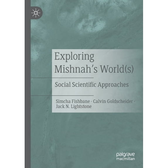 Exploring Mishnah's World(s): Social Scientific Approaches, (Paperback)