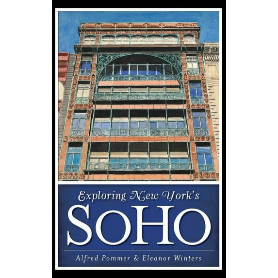 Exploring New York's Soho, (Hardcover)