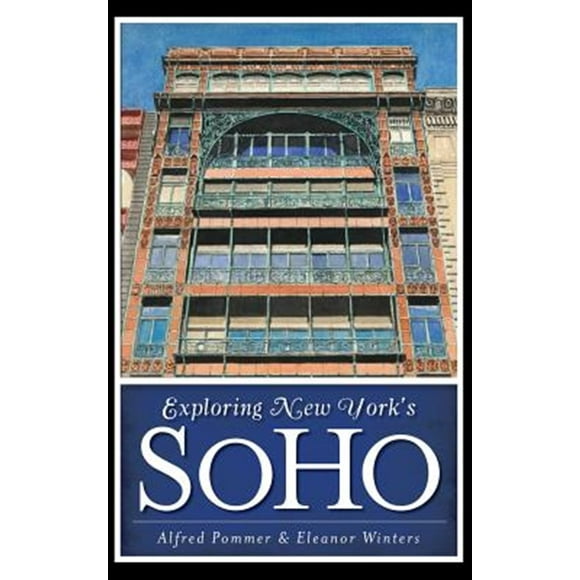 Pre-Owned Exploring New York's Soho (Hardcover)