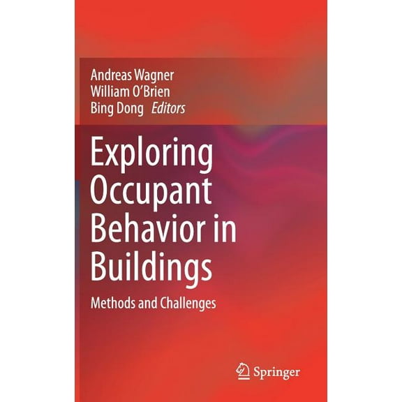 Exploring Occupant Behavior in Buildings: Methods and Challenges, (Hardcover)