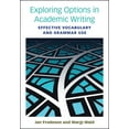 thumbnail image 1 of Exploring Options in Academic Writing : Effective Vocabulary and Grammar Use (Paperback), 1 of 1