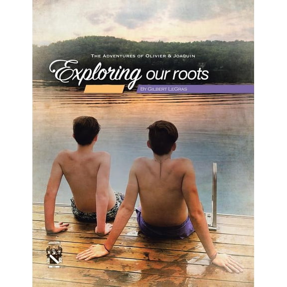 Exploring Our Roots: The Adventures of Olivier & Joaquin