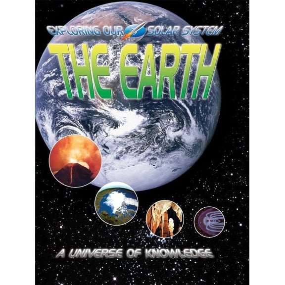 Exploring Our Solar System: The Earth: Our Home Planet (Paperback)