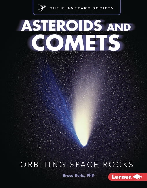 Orbiting Rocks Exploring Our Solar System with the Plan Asteroids and Comets: Orbiting ...