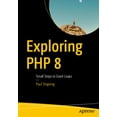 thumbnail image 1 of Exploring PHP 8: Small Steps to Giant Leaps, (Paperback), 1 of 1
