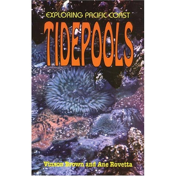 Pre-Owned Exploring Pacific Coast Tidepools (Paperback) 0879612177 9780879612177