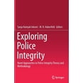 thumbnail image 1 of Exploring Police Integrity: Novel Approaches to Police Integrity Theory and Methodology, (Hardcover), 1 of 1