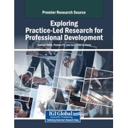 Exploring Practice-Led Research for Professional Development, Paperback