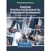 Exploring Practice-Led Research for Professional Development, Hardcover