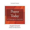 thumbnail image 1 of Exploring Prayer Prayer Today: A Challenge to Overcome, (Paperback), 1 of 1