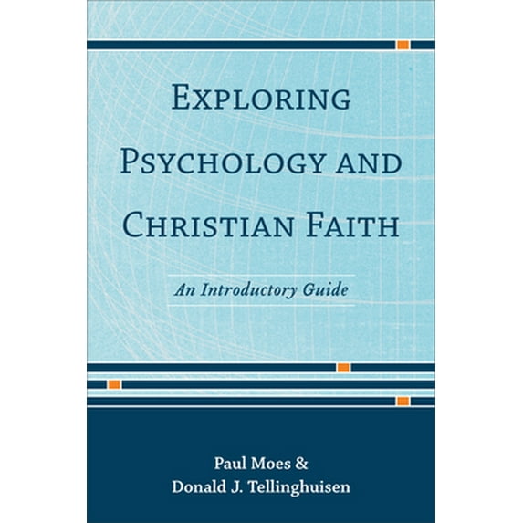 Pre-Owned Exploring Psychology and Christian Faith: An Introductory Guide (Paperback) 0801049261 9780801049262