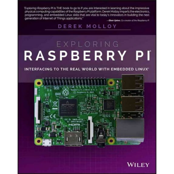 Pre-Owned Exploring Raspberry Pi: Interfacing to the Real World with Embedded Linux (Paperback) 1119188687 9781119188681