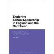 Exploring School Leadership in England and the Caribbean New Insights from a Comparative Approach, Paperback