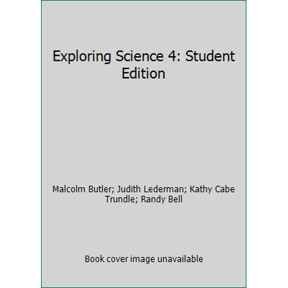 Pre-Owned Exploring Science 4: Student Edition (Hardcover) 1285846362 9781285846361