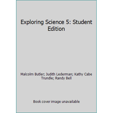 Pre-Owned Exploring Science 5: Student Edition (Hardcover) 1285846370 9781285846378