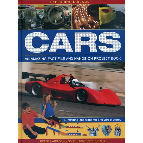 Exploring Science: Cars : An Amazing Fact File And Hands-On Project Book (Hardcover)