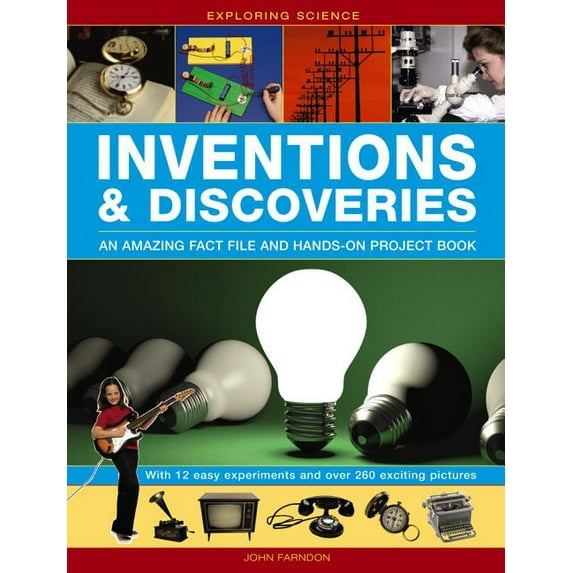 Exploring Science: Inventions & Discoveries : An Amazing Fact File And Hands-On Project Book (Hardcover)