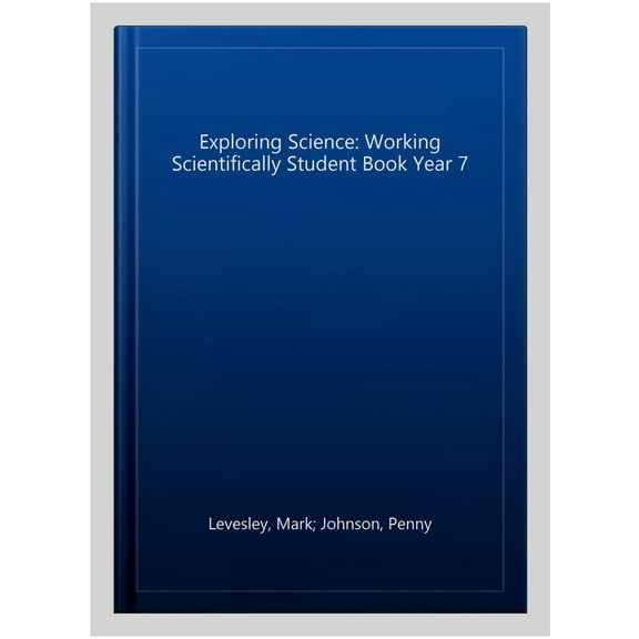 Exploring Science: Working Scientifically Student Book Year 7