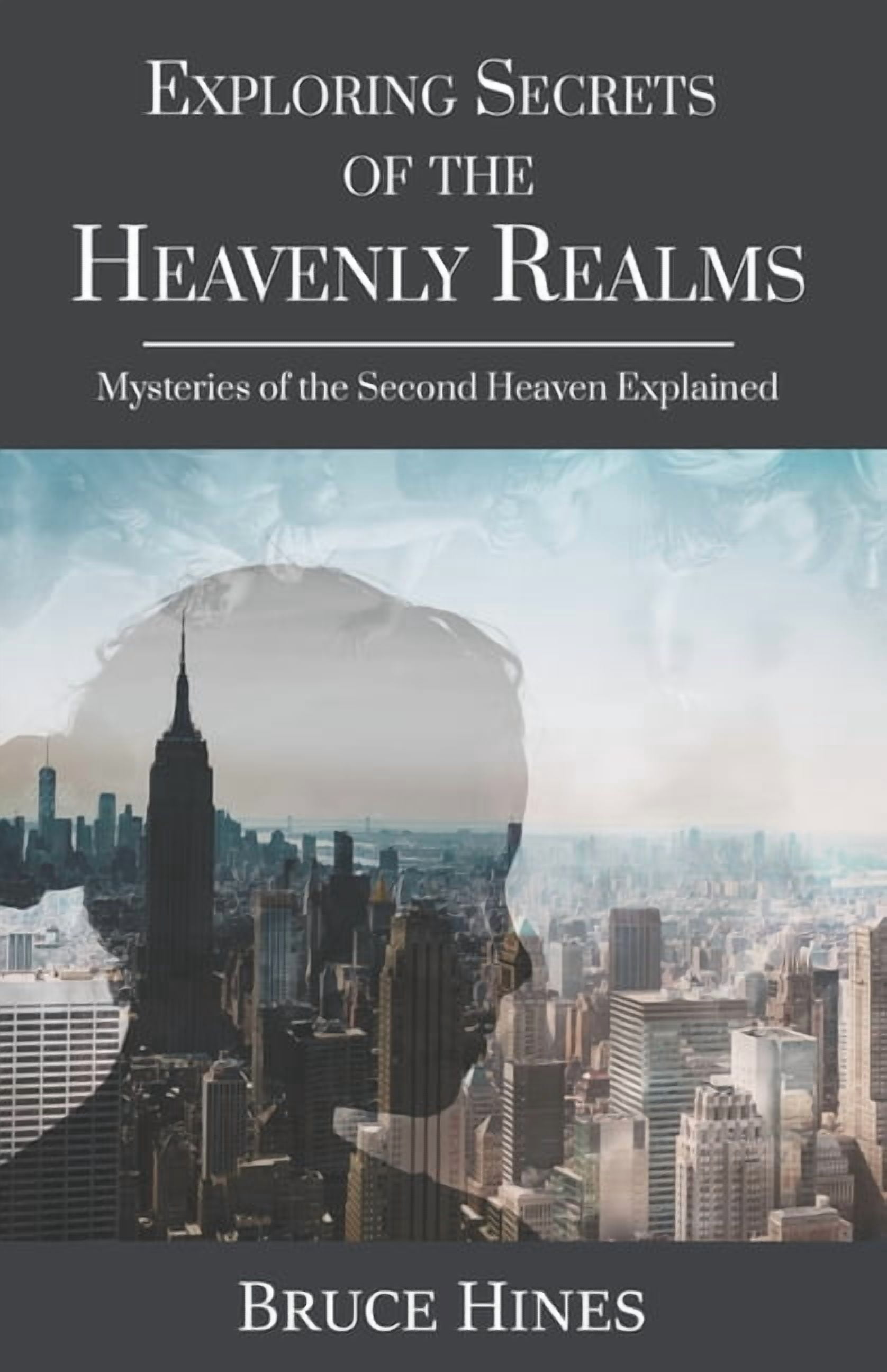 Exploring Secrets of the Heavenly Realms Exploring Secrets of the ...
