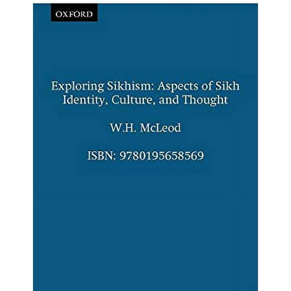 Pre-Owned Exploring Sikhism: Aspects of Sikh Identity, Culture, and Thought (Paperback) 0195658566 9780195658569