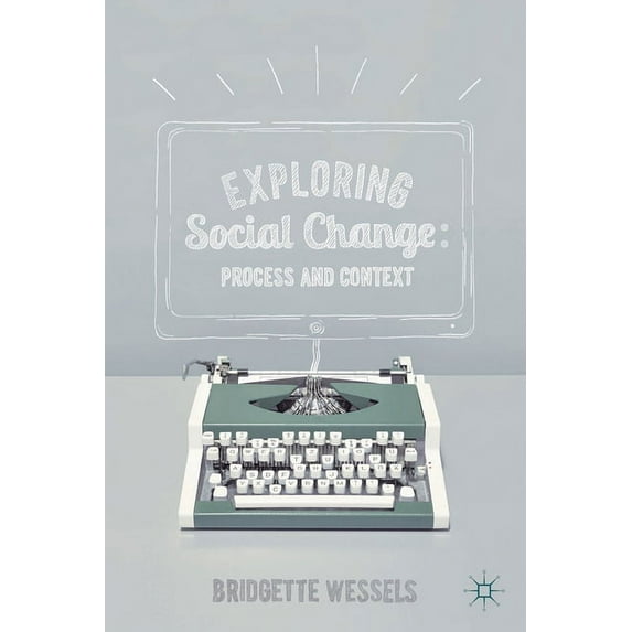 Exploring Social Change: Process and Context, (Hardcover)