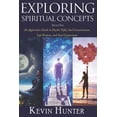 thumbnail image 1 of Exploring Spiritual Concepts, Book 1 : An Apprentice Guide to Psychic Gifts, Soul Consciousness, Life Purpose, and Soul Connections (Paperback), 1 of 1