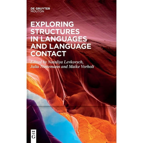 Exploring Structures in Languages and Language Contact, (Hardcover)