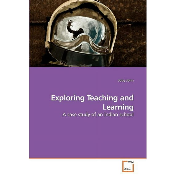 Exploring Teaching and Learning