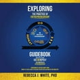 thumbnail image 1 of Exploring The Practice of Entrepreneurship: Guidebook based on the book See Do Repeat, (Paperback), 1 of 1