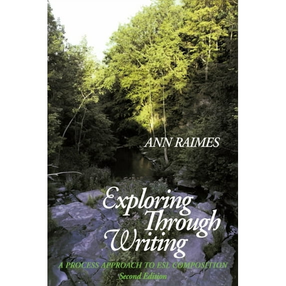 Exploring Through Writing Exploring Through Writing: A Process Approach to ESL Composition, (Paperback)