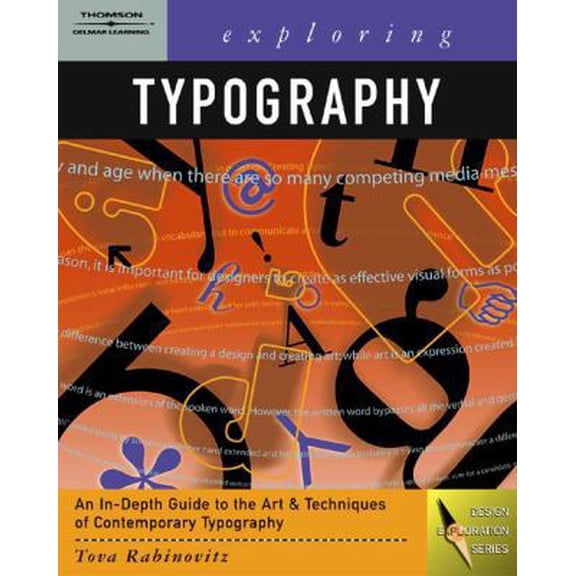 Pre-Owned Exploring Typography (Design Exploration Series) (Paperback) 1401815057 9781401815059