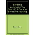 thumbnail image 1 of Pre-Owned Exploring Underwater: The Sierra Club Guide to Scuba and Snorkling, 9780871562708, 0871562707, Paperback,, 1 of 1