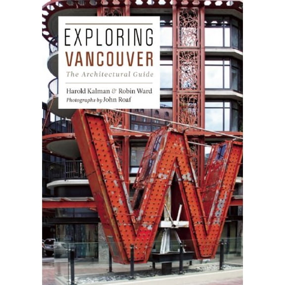 Pre-Owned Exploring Vancouver: The Architectural Guide (Paperback) 1553658663 9781553658665