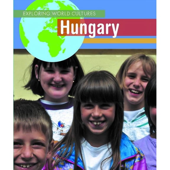 Exploring World Cultures (First Edition): Hungary (Other)
