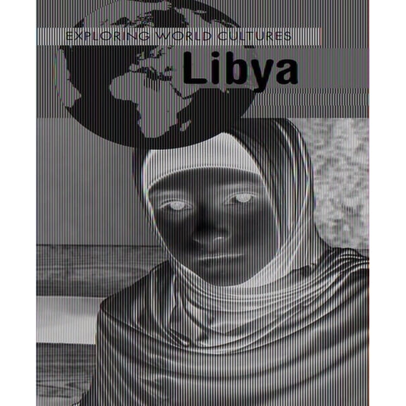 Exploring World Cultures (First Edition) Libya, (Hardcover)