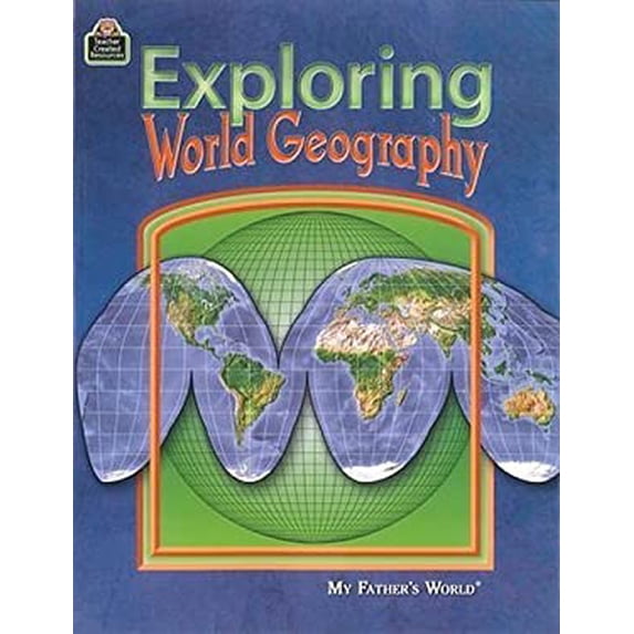 Pre-Owned Exploring World Geography- My Fathers World (Paperback) 1420627058 9781420627053