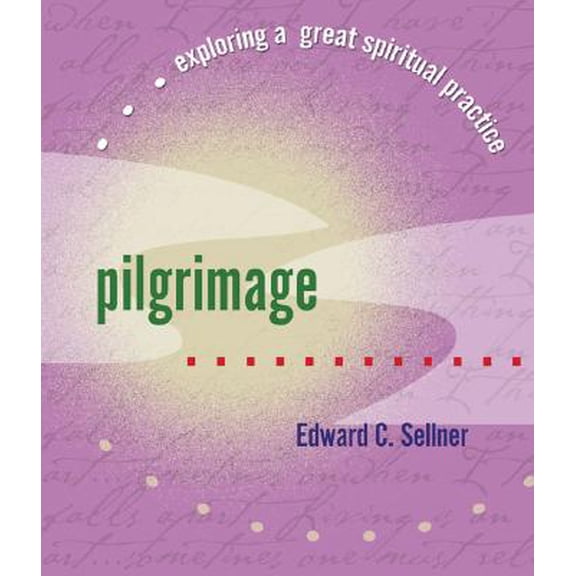 Pre-Owned Exploring a Great Spiritual Practice: Pilgrimage (Paperback)
