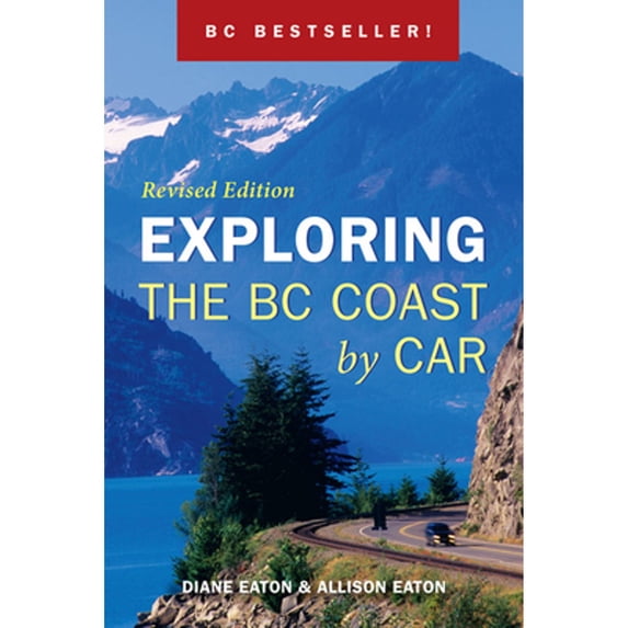 Pre-Owned Exploring the BC Coast by Car (Paperback) 1550174150 9781550174151