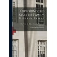 thumbnail image 1 of Exploring the Base for Family Therapy, Papers, (Paperback), 1 of 1