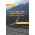 thumbnail image 1 of Exploring the Basic Income Guarantee Alaska's Permanent Fund Dividend: Examining Its Suitability as a Model, (Paperback), 1 of 1