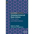 thumbnail image 1 of Exploring the Basic Income Guarantee Debating Universal Basic Income: Pros, Cons, and Alternatives, (Hardcover), 1 of 1